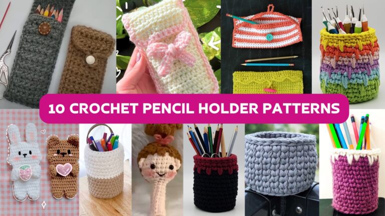 10 Crochet Pencil Holder Patterns