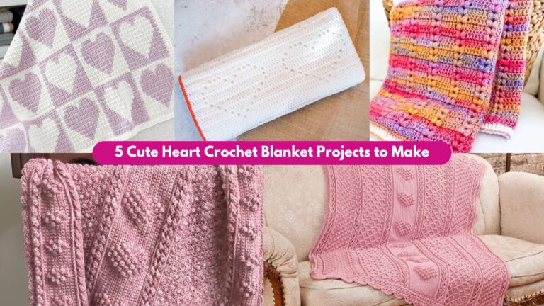 5 Cute Heart Crochet Blanket Projects to Make