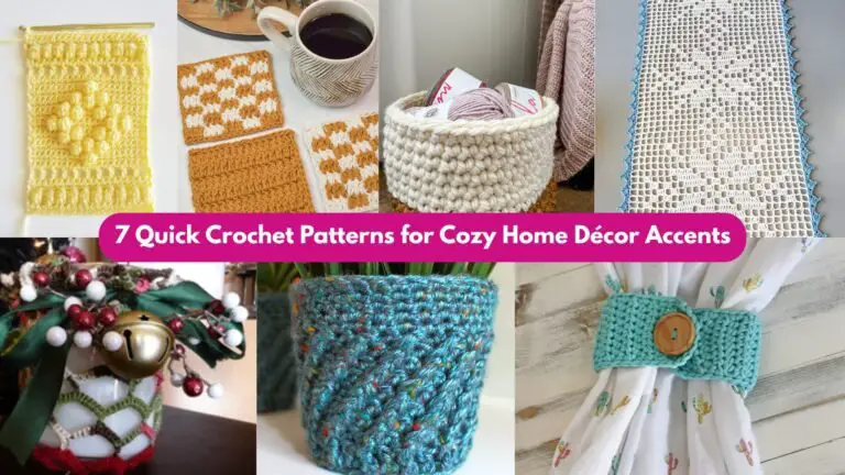 7 Quick Crochet Patterns for Cozy Home Décor Accents