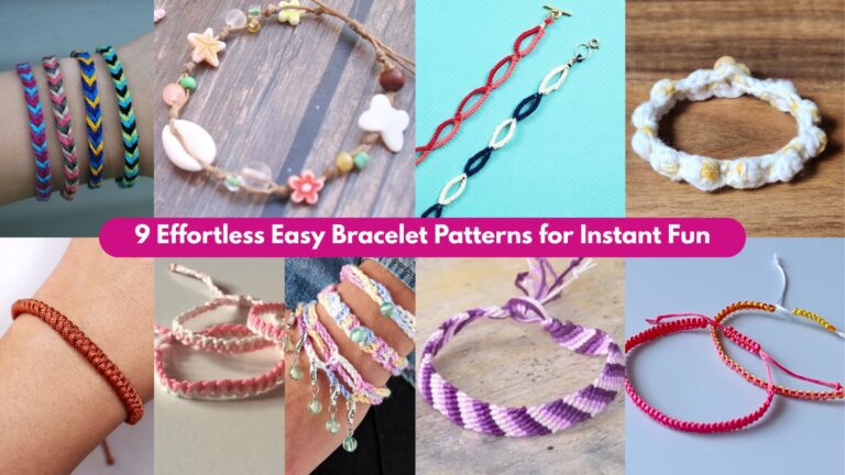 9 Effortless Easy Bracelet Patterns for Instant Fun