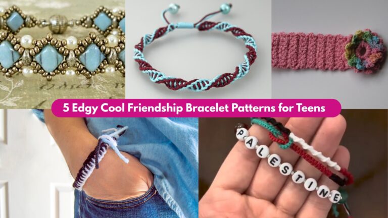 5 Edgy Cool Friendship Bracelet Patterns for Teens