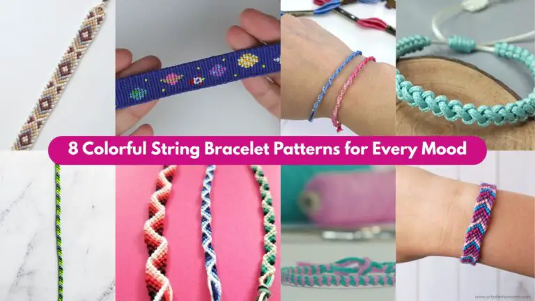 8 Colorful String Bracelet Patterns for Every Mood