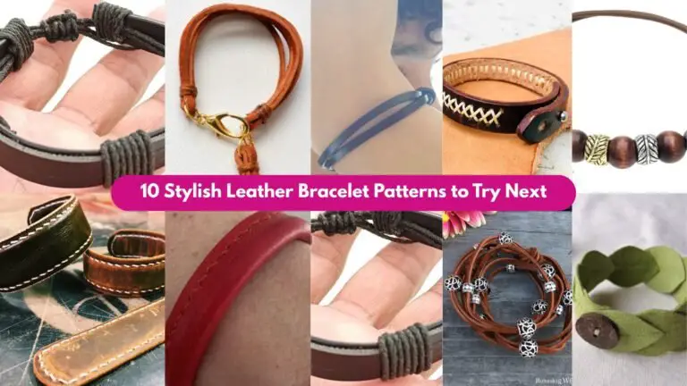 10 Stylish Leather Bracelet Patterns to Try Next
