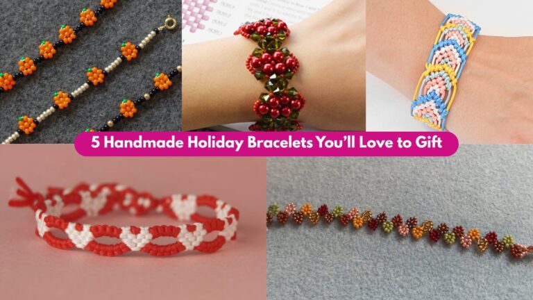 5 Handmade Holiday Bracelets You’ll Love to Gift