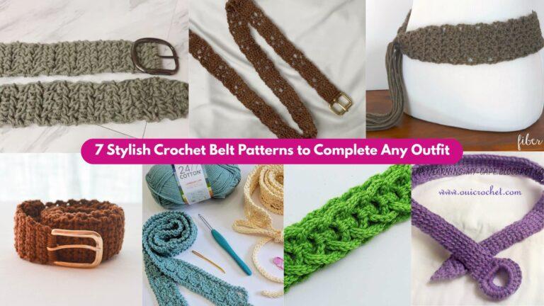 7 Stylish Crochet Belt Patterns to Complete Any Outfit
