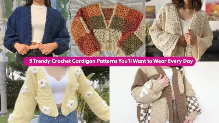 5 Trendy Crochet Cardigan Patterns You’ll Want to Wear Every Day