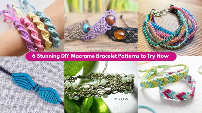 6 Stunning DIY Macrame Bracelet Patterns to Try Now