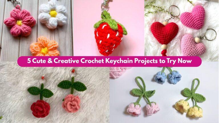 5 Adorable Crochet Keychain Ideas You Can Make Today