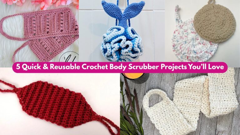 5 Reusable Crochet Body Scrubbers — Quick DIYs